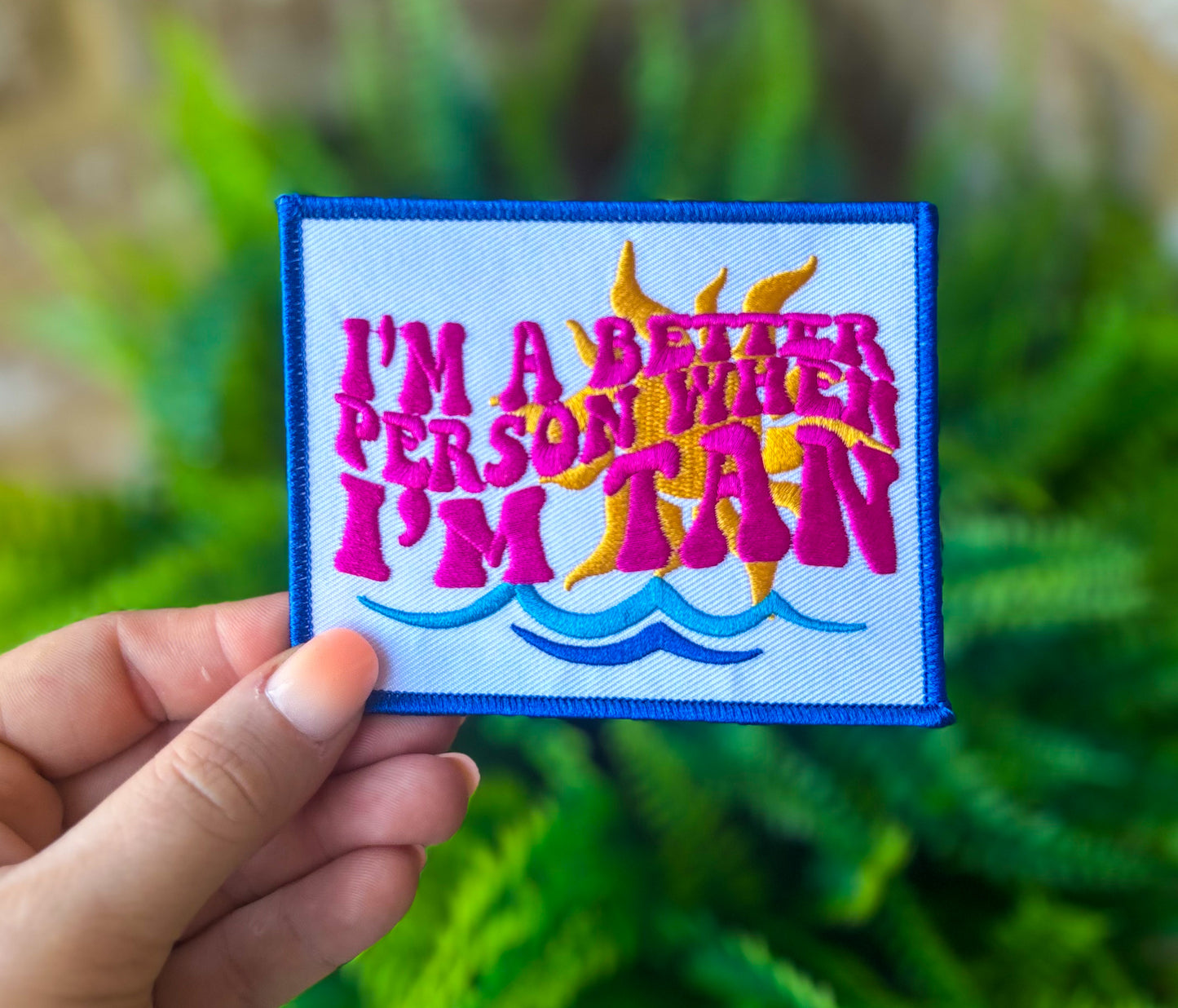 I’m a better person when I’m tan embroidered iron trucker hat patch