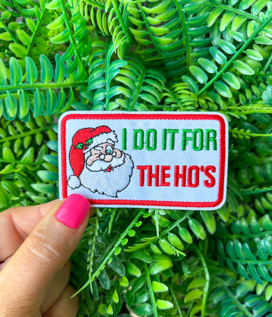 I do it for the ho’s funny Christmas Santa embroidered iron on patch