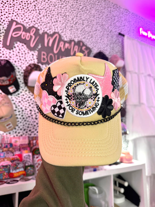 Probably late for something trucker hat