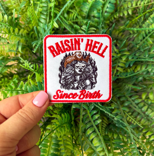 Raisin hell since birth iron on patch
