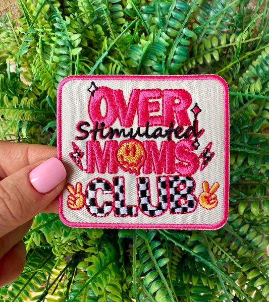Overstimulated moms club iron on patch