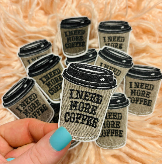 Need more coffee embroidered iron on trucker hat patch