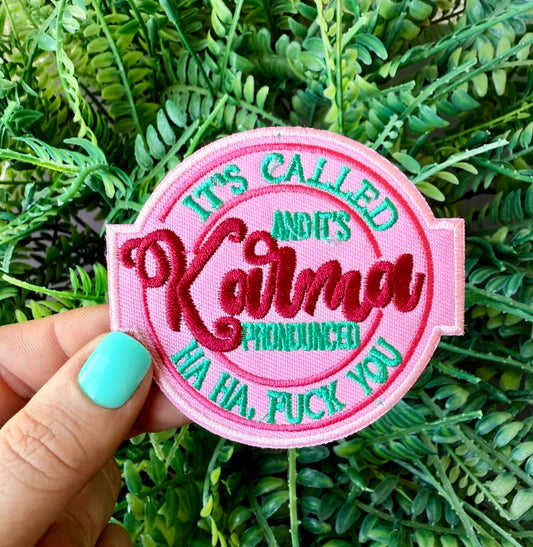 Its called karma and pronounced haha f you iron on patch
