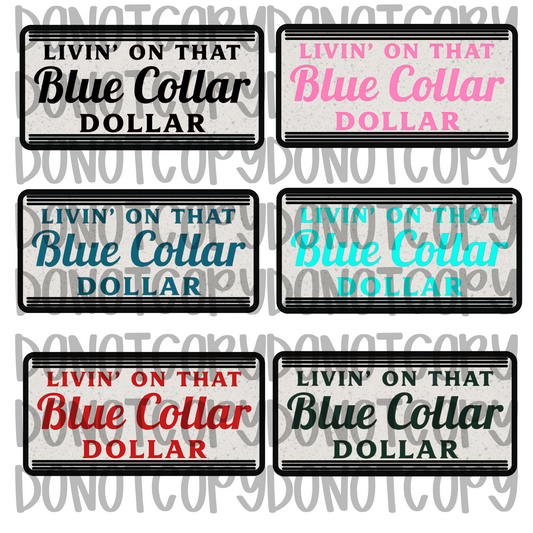 Livin on that blue collar dollar design bundle png digital downloads