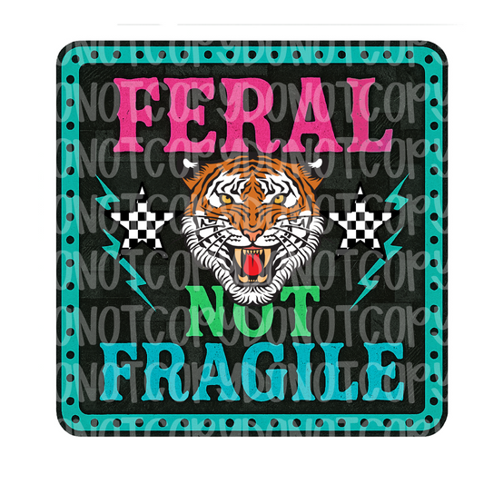 Feral not fragile trendy digital download PNG design